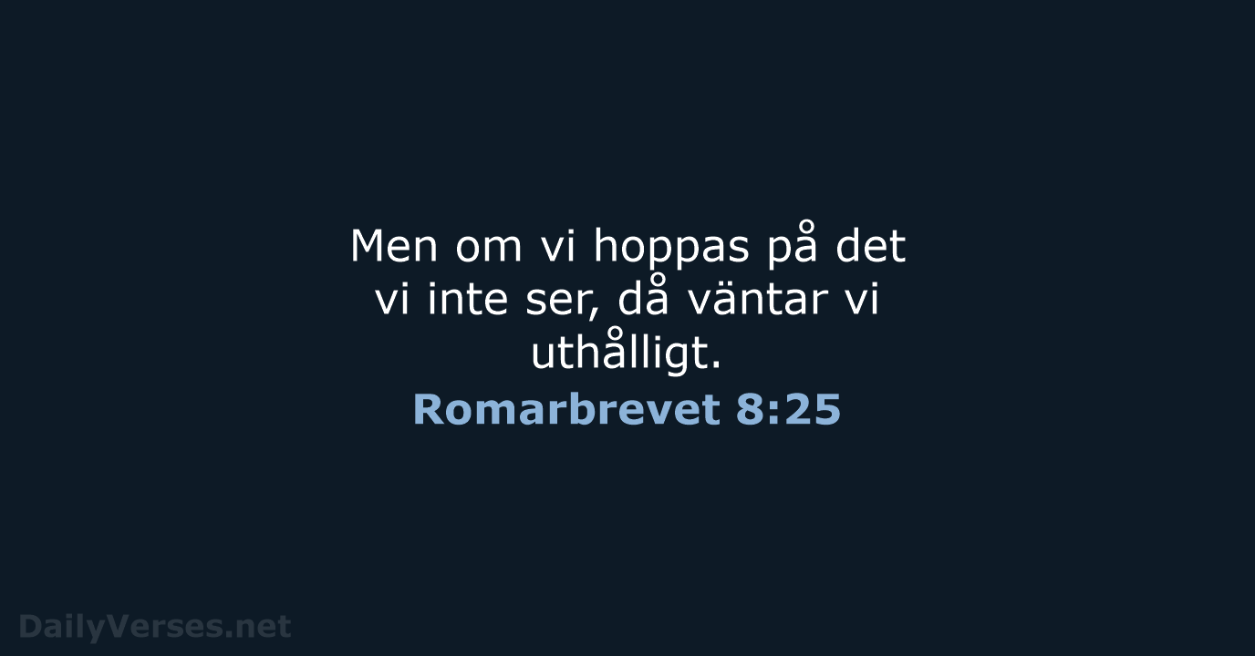 Romarbrevet 8:25 - B2000