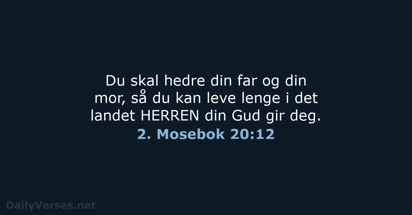 2. Mosebok 20:12 - B2024