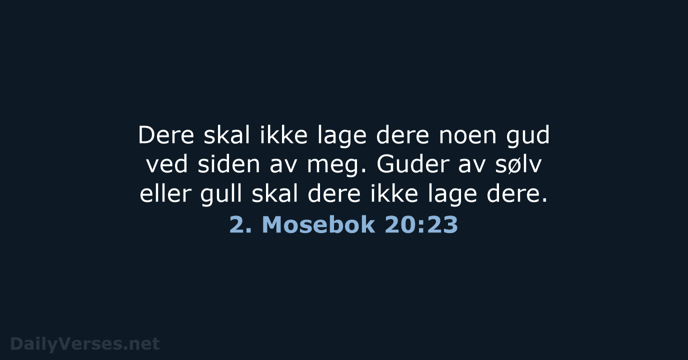 2. Mosebok 20:23 - B2024