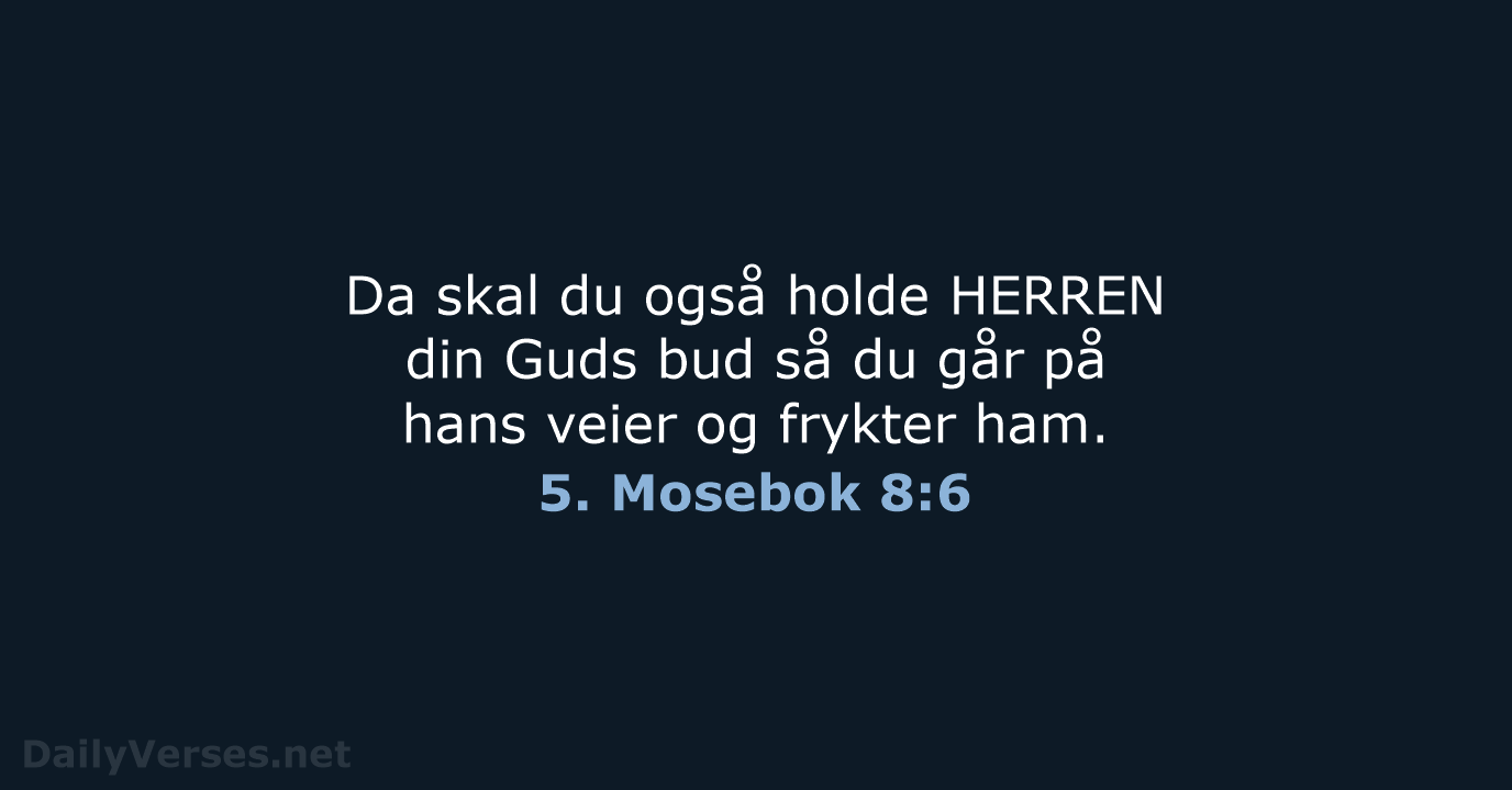 5. Mosebok 8:6 - B2024