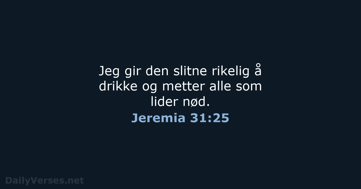 Jeremia 31:25 - B2024