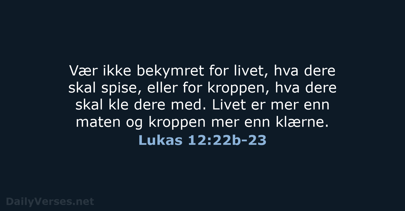 Lukas 12:22b-23 - B2024