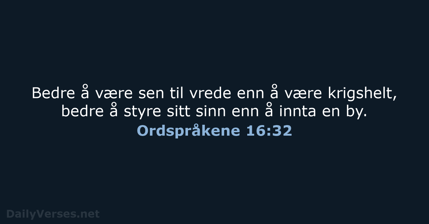 Ordspråkene 16:32 - B2024