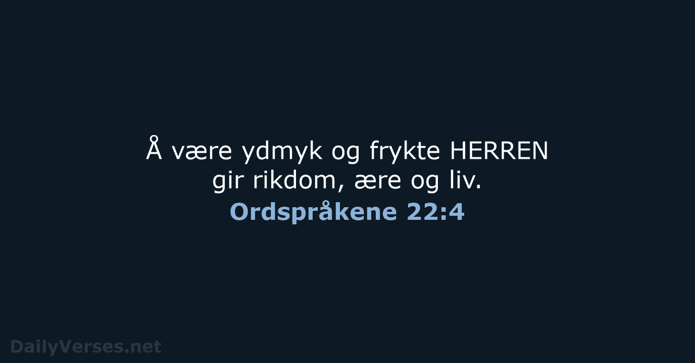 Ordspråkene 22:4 - B2024