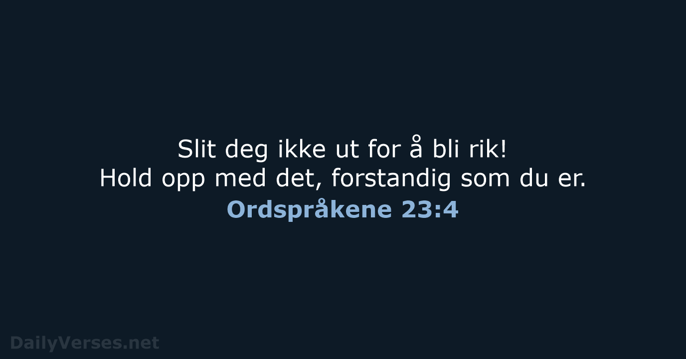 Ordspråkene 23:4 - B2024
