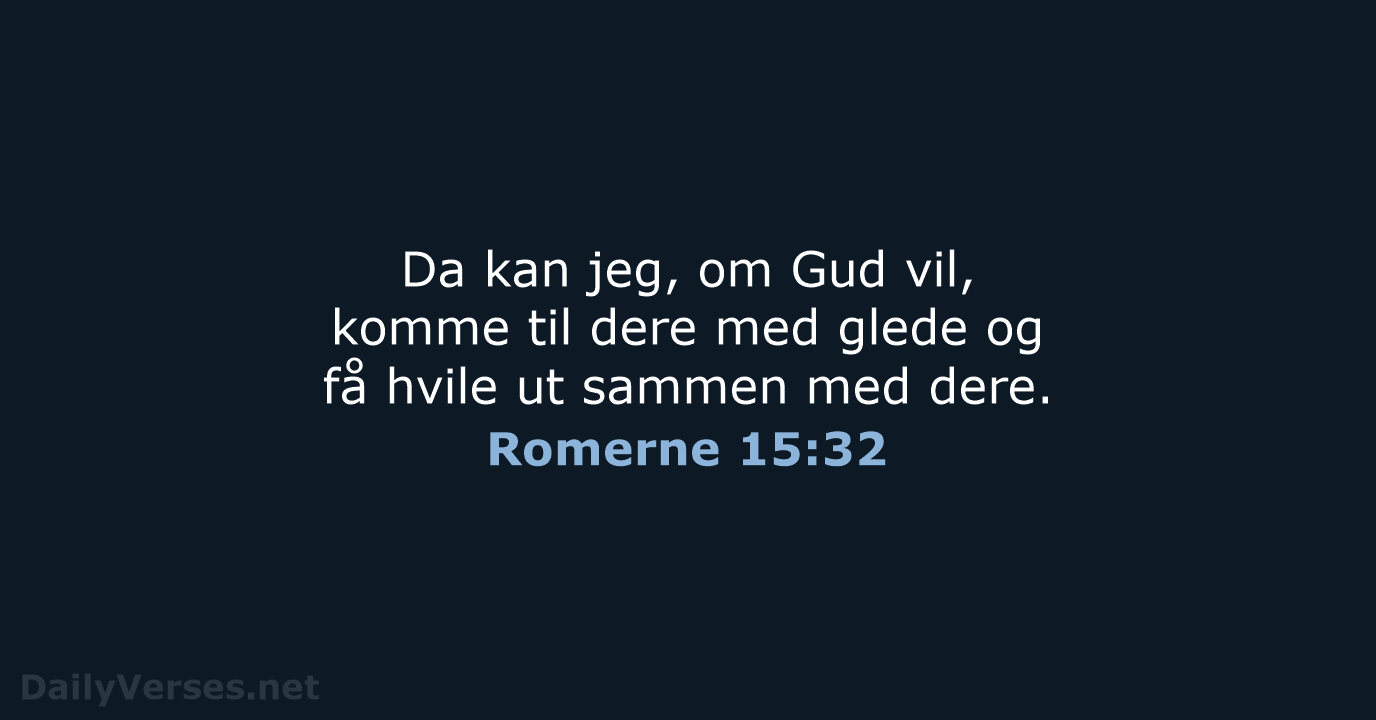 Romerne 15:32 - B2024