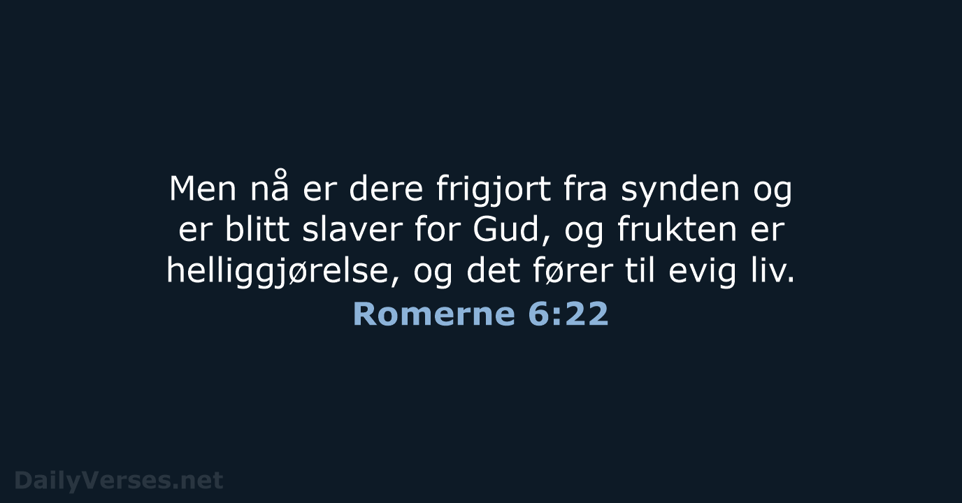 Romerne 6:22 - B2024