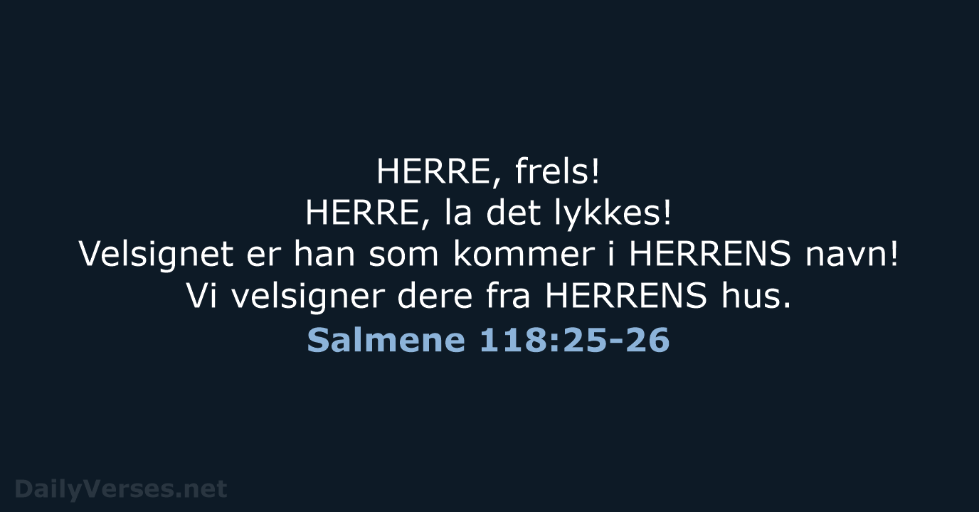 Salmene 118:25-26 - B2024