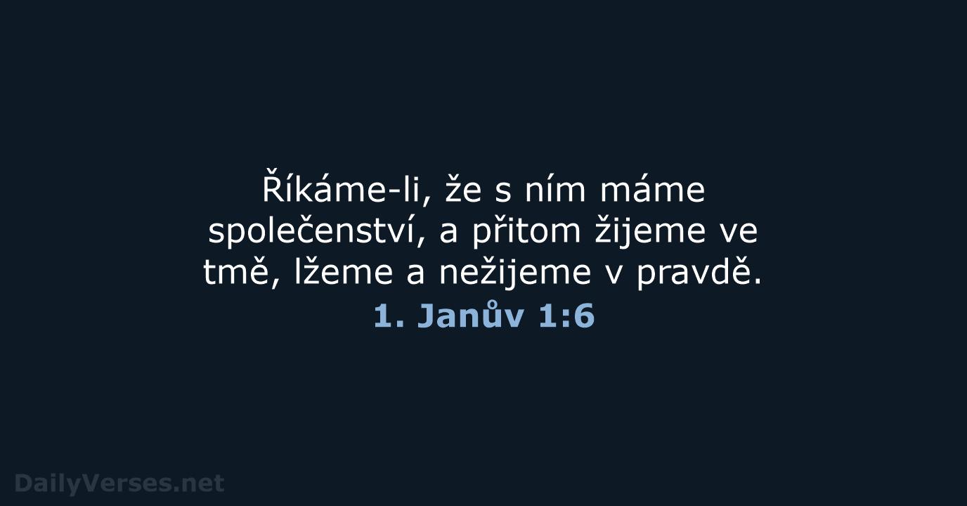 1. Janův 1:6 - B21
