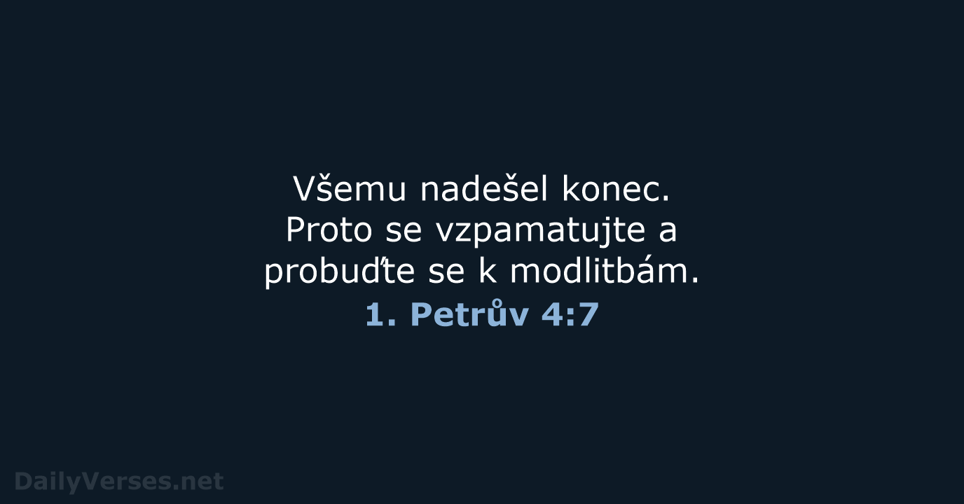 1. Petrův 4:7 - B21