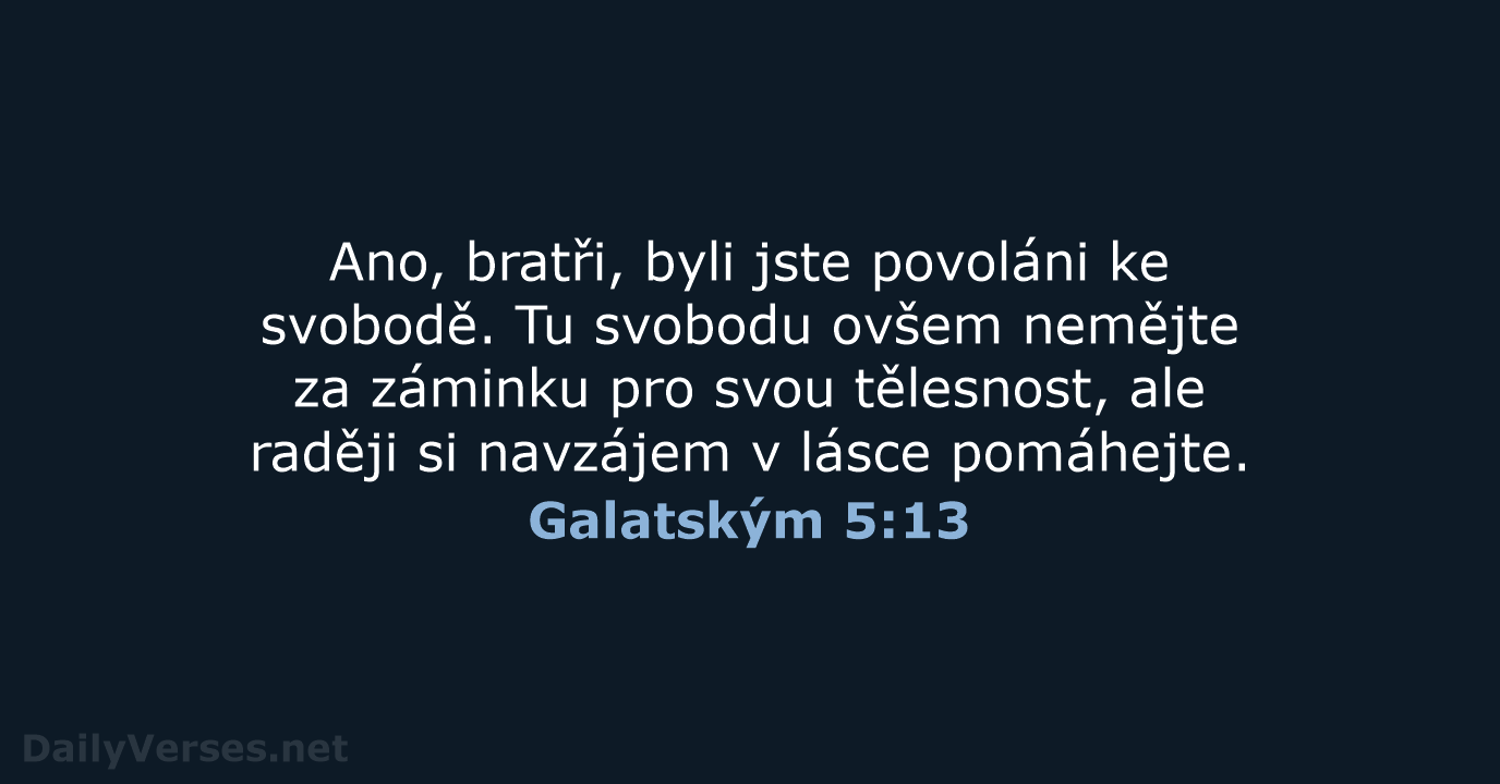 Galatským 5:13 - B21