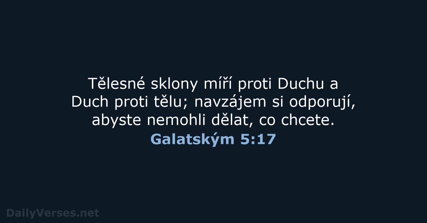 Galatským 5:17 - B21