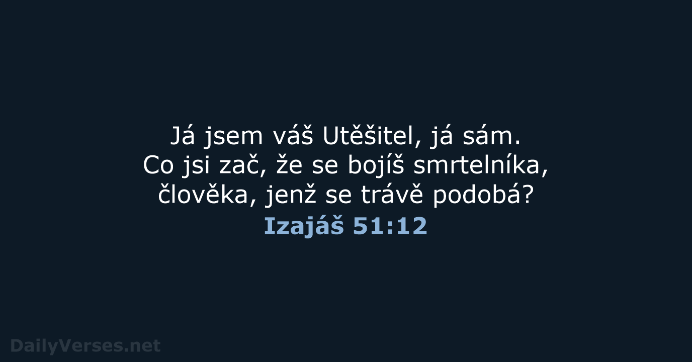Izajáš 51:12 - B21