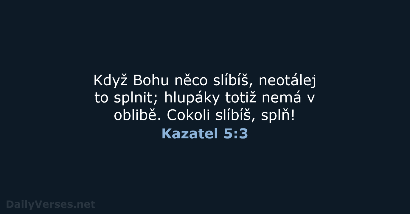 Kazatel 5:3 - B21