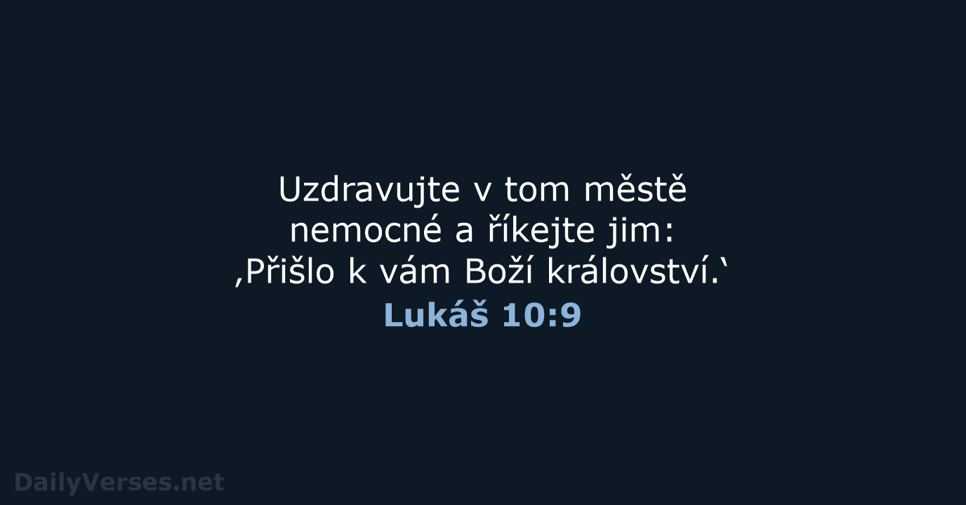 Lukáš 10:9 - B21
