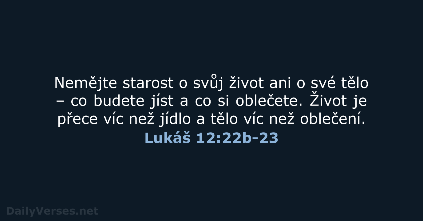 Lukáš 12:22b-23 - B21