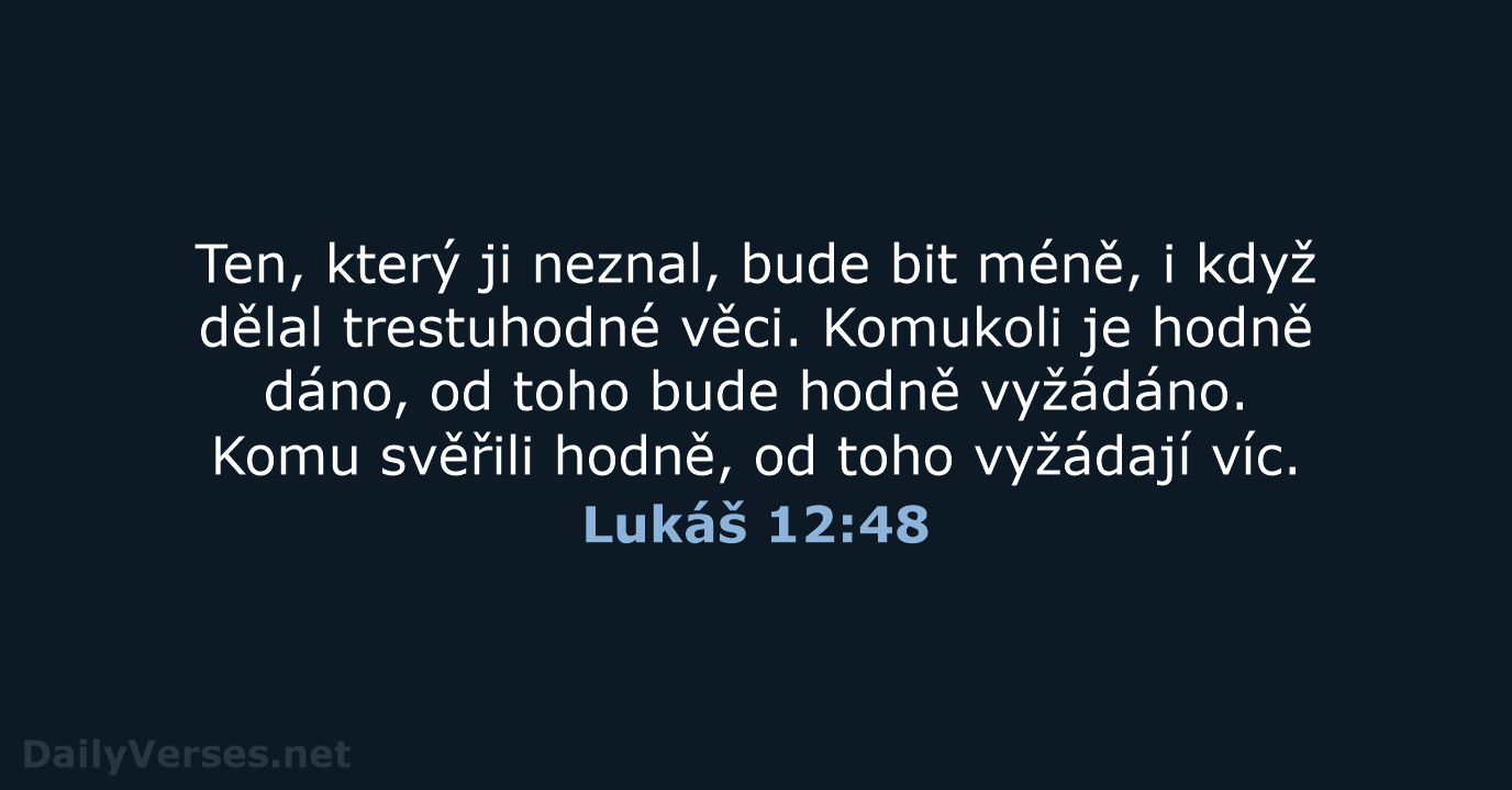 Lukáš 12:48 - B21