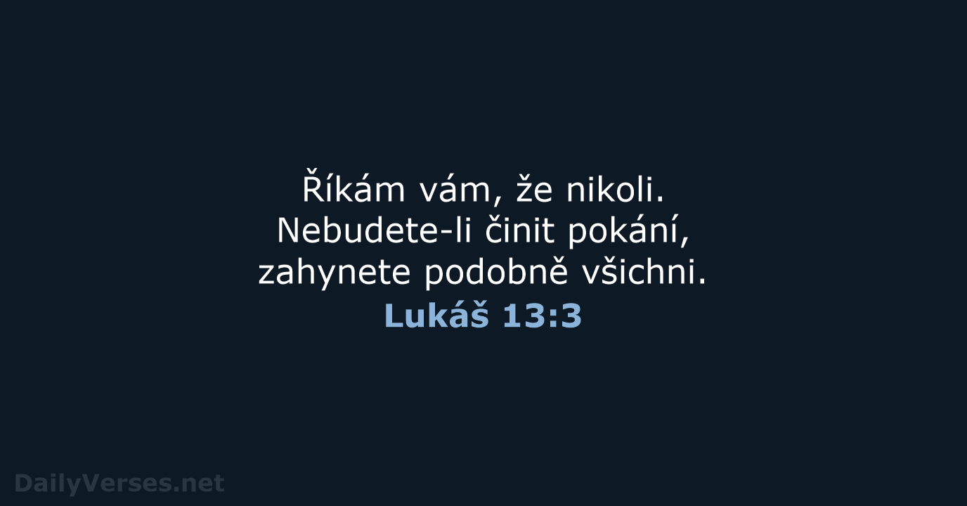 Lukáš 13:3 - B21
