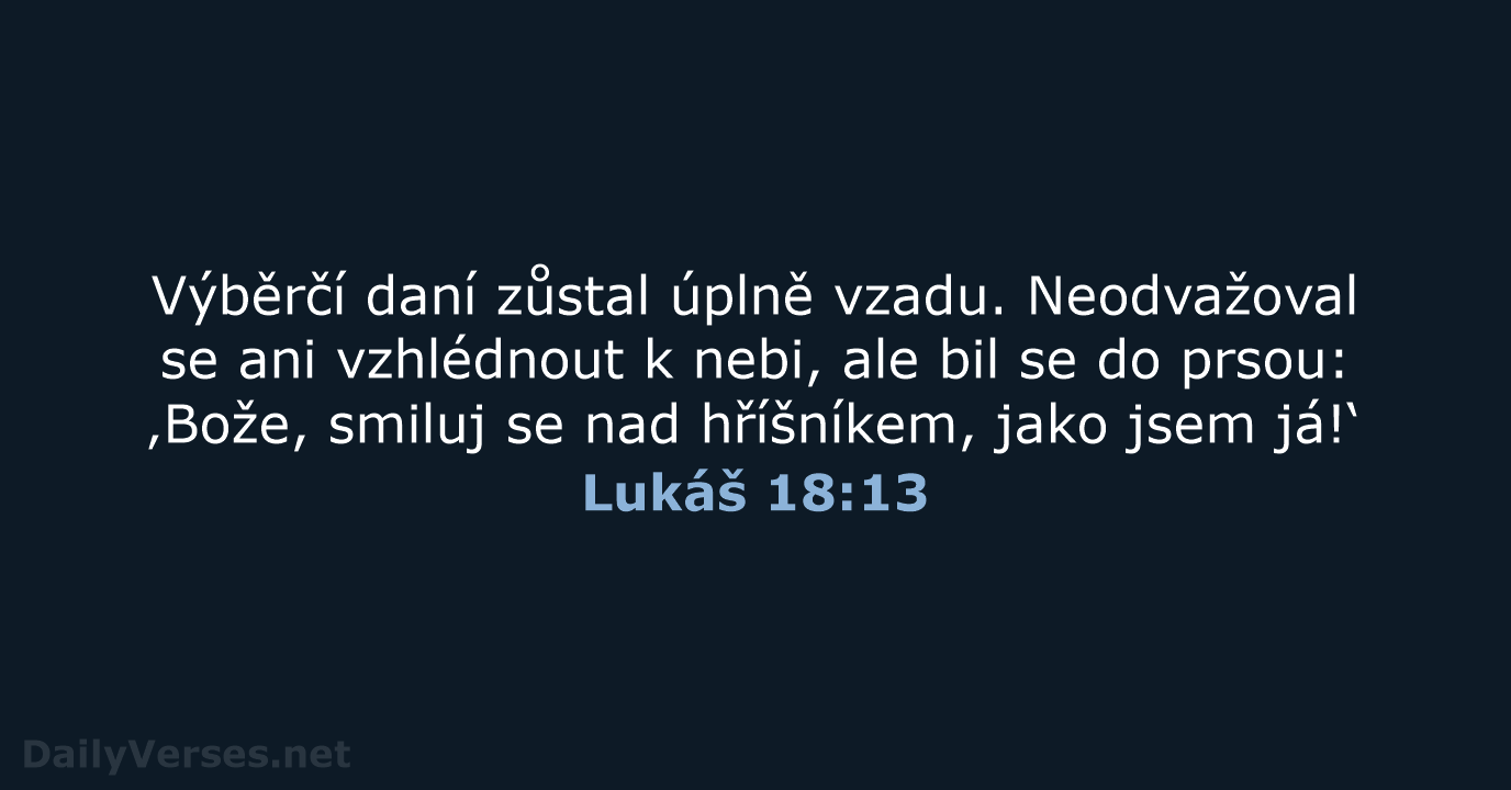 Lukáš 18:13 - B21