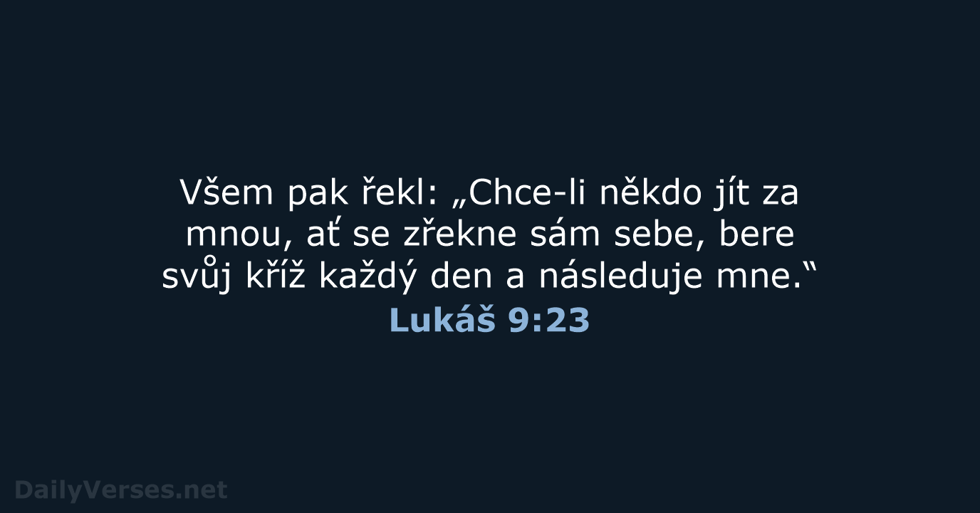 Lukáš 9:23 - B21