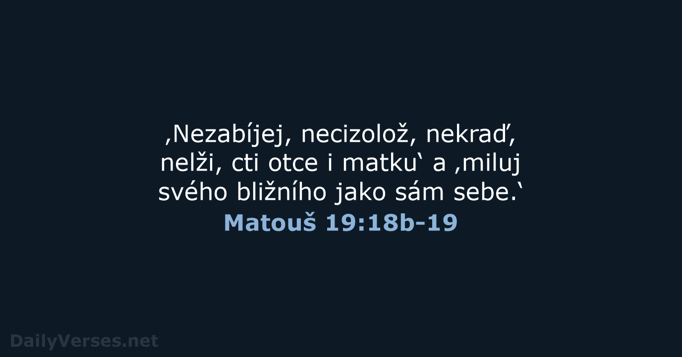 Matouš 19:18b-19 - B21