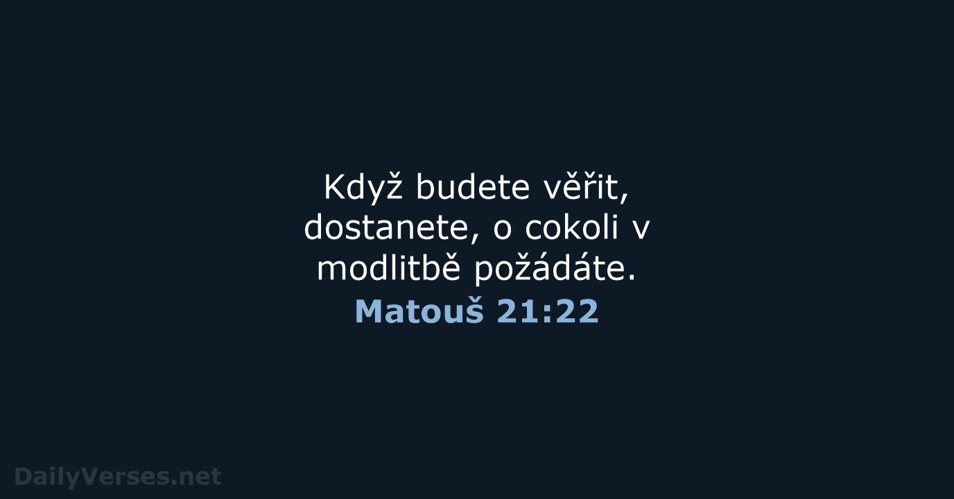 Matouš 21:22 - B21