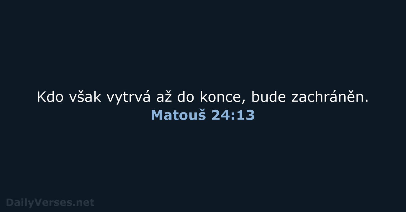 Matouš 24:13 - B21