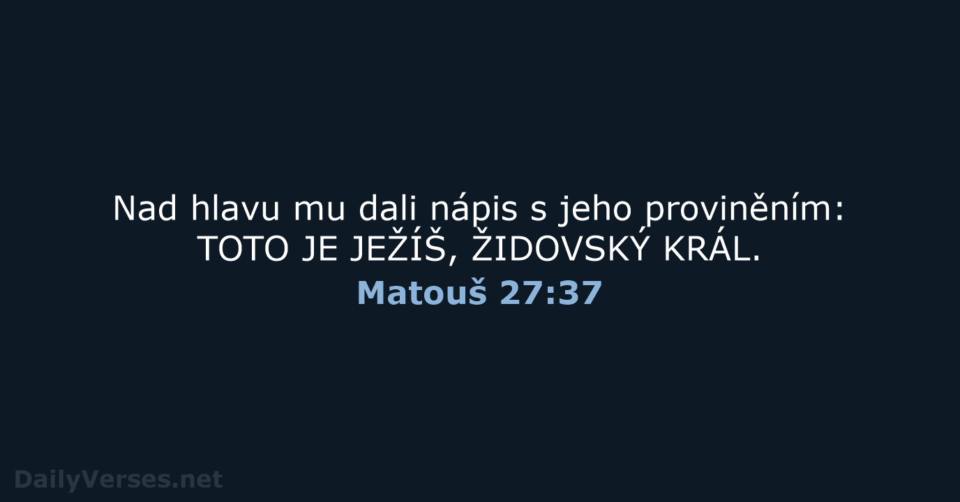 Matouš 27:37 - B21
