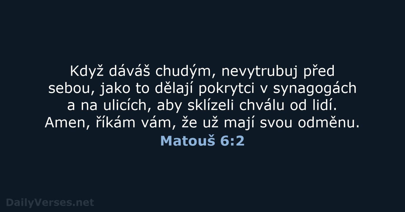 Matouš 6:2 - B21