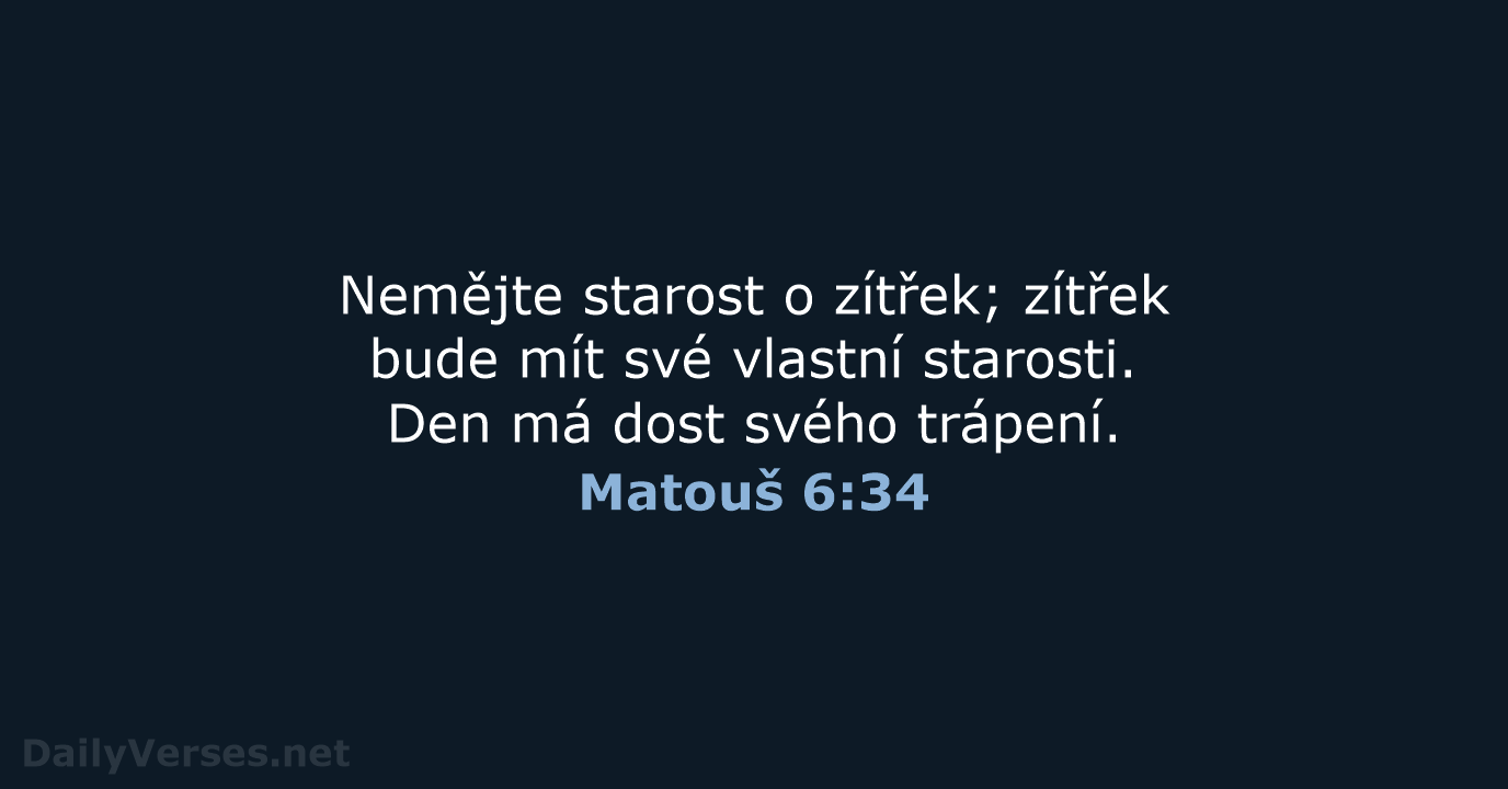 Matouš 6:34 - B21