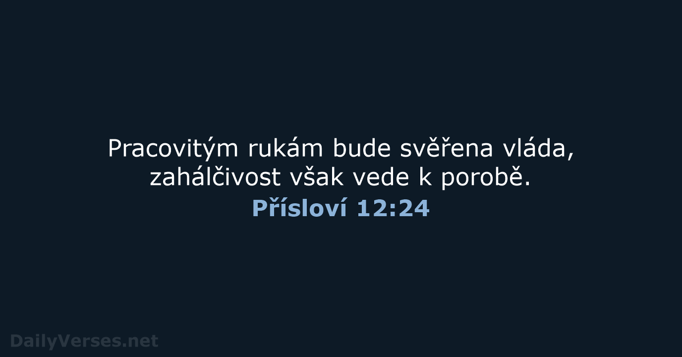 Přísloví 12:24 - B21