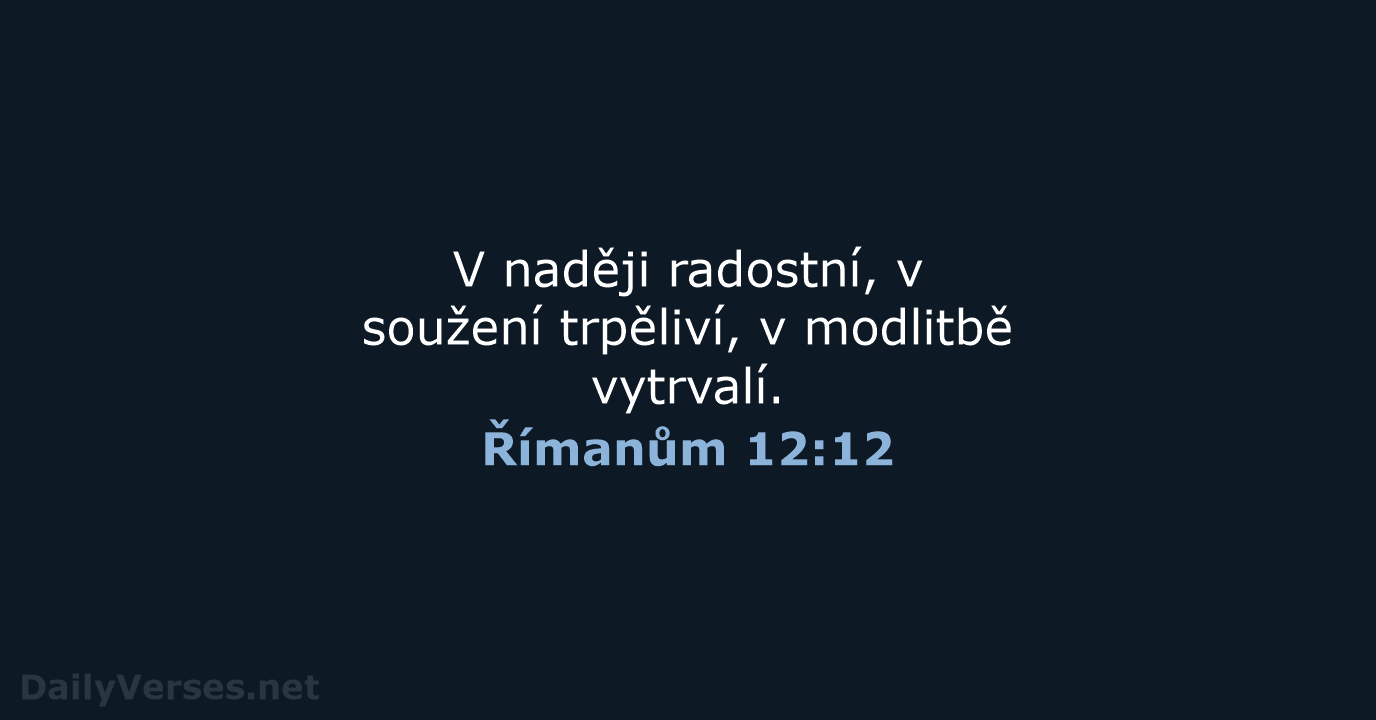 Římanům 12:12 - B21