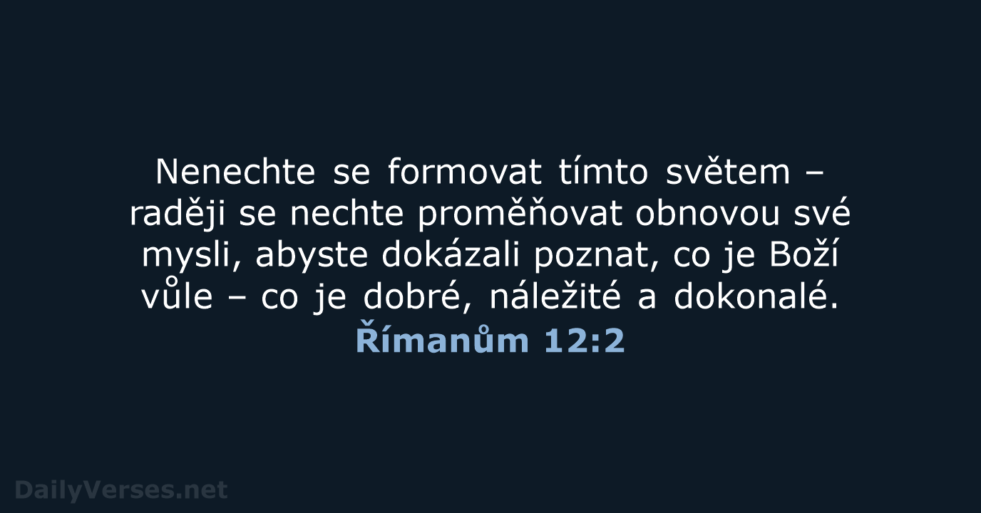 Římanům 12:2 - B21