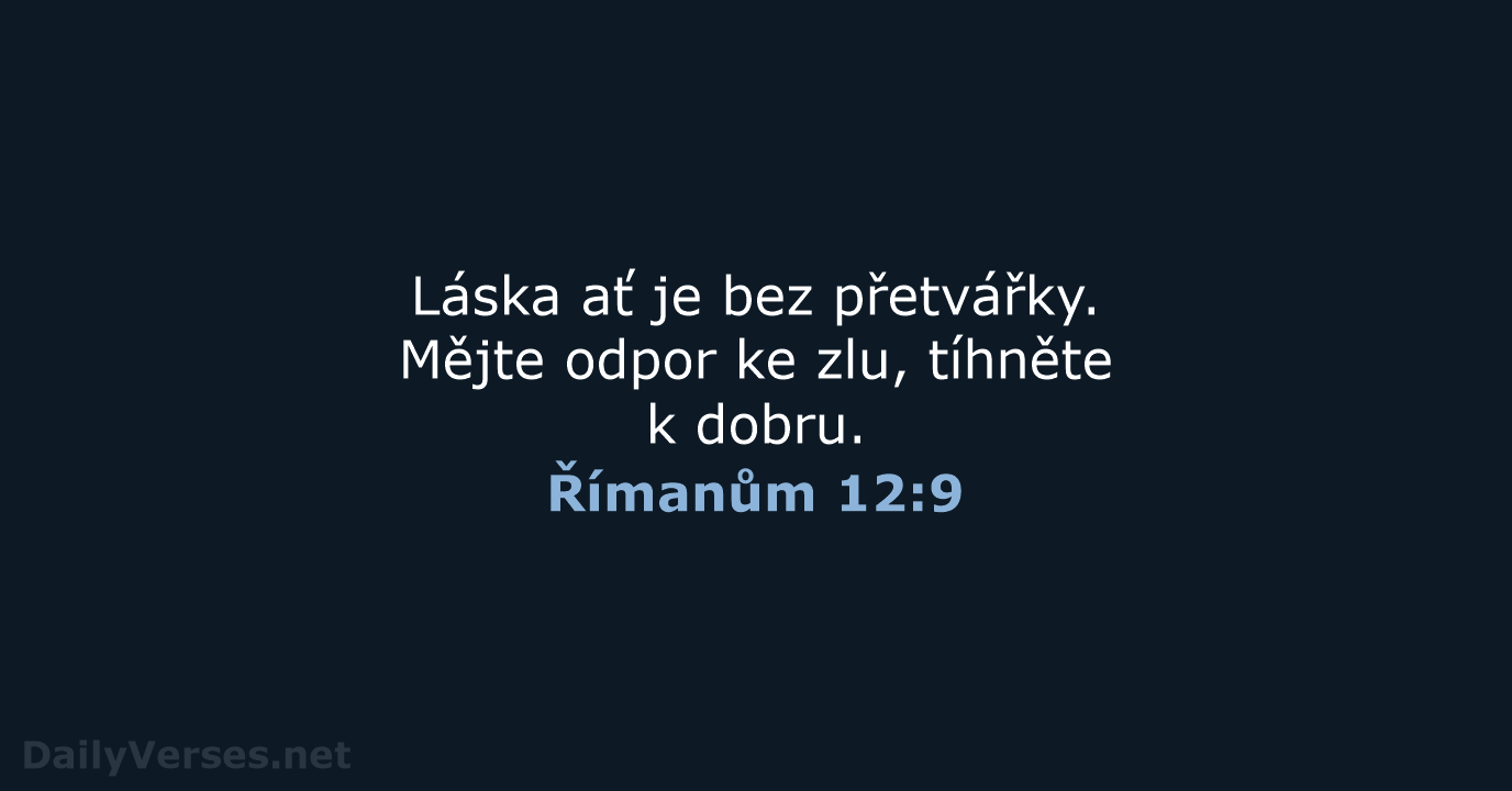 Římanům 12:9 - B21