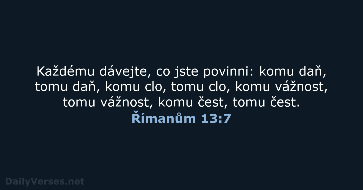 Římanům 13:7 - B21