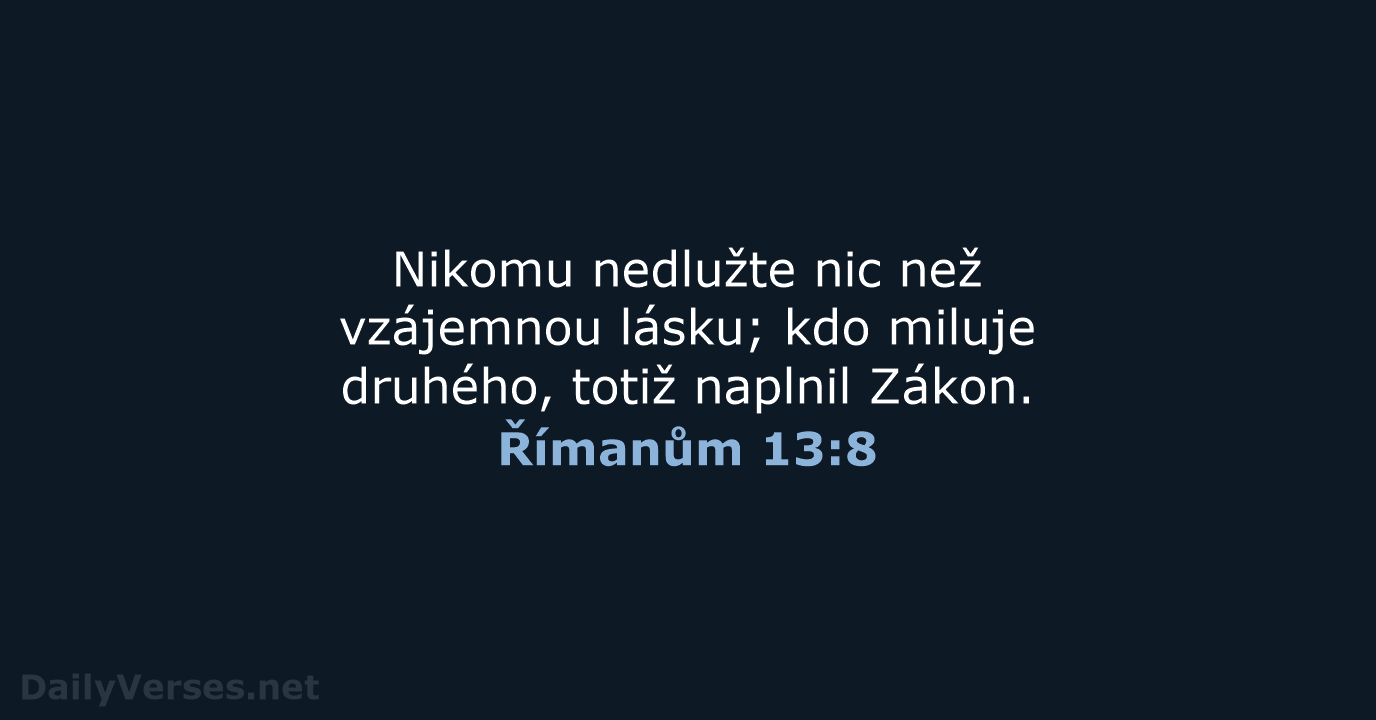 Římanům 13:8 - B21