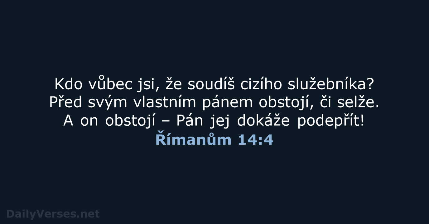 Římanům 14:4 - B21
