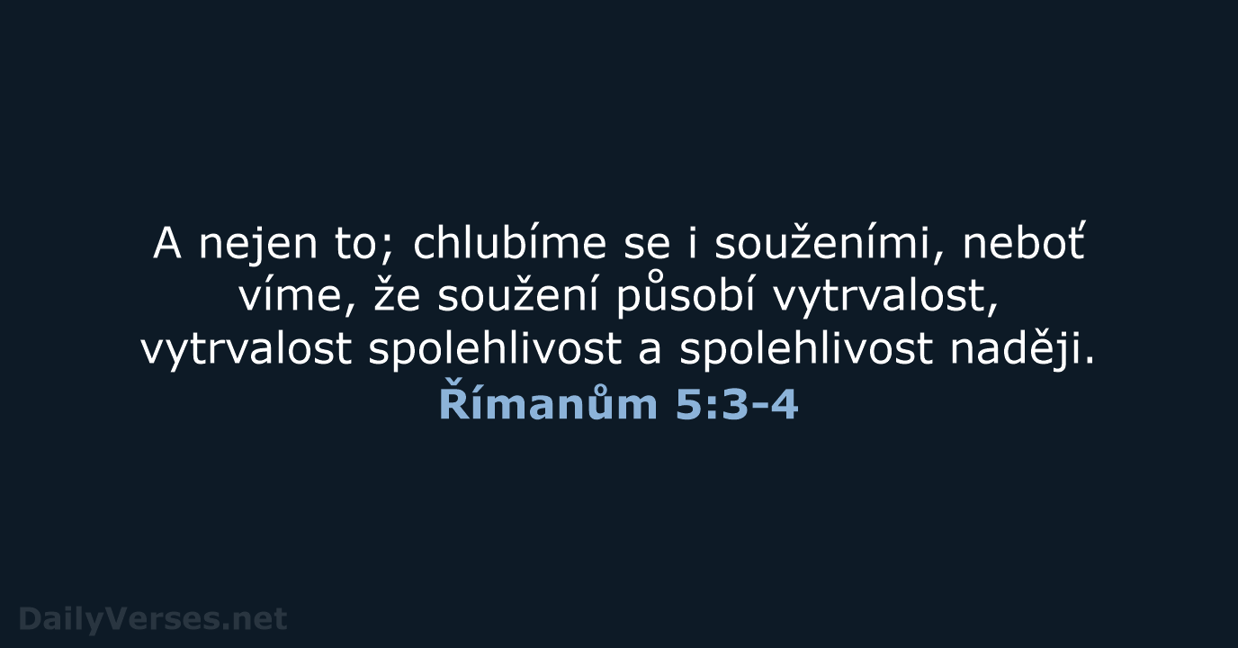 Římanům 5:3-4 - B21