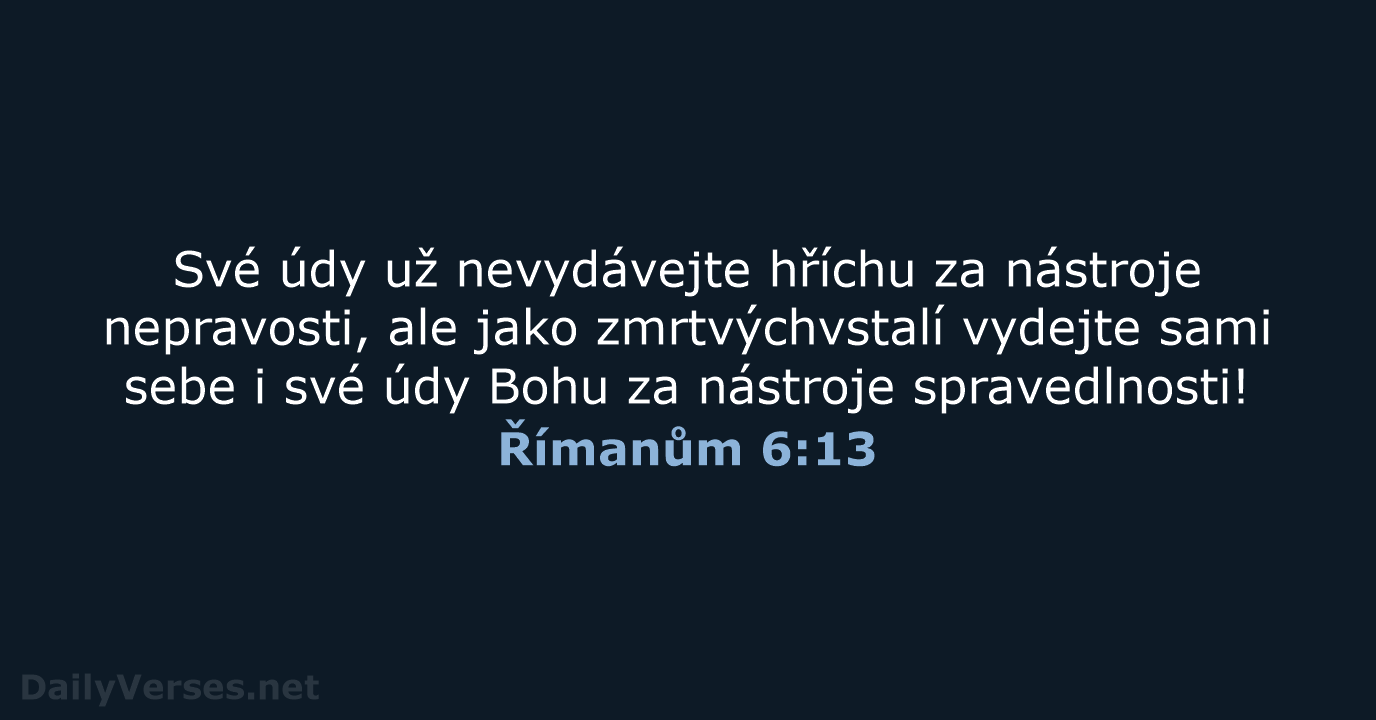 Římanům 6:13 - B21