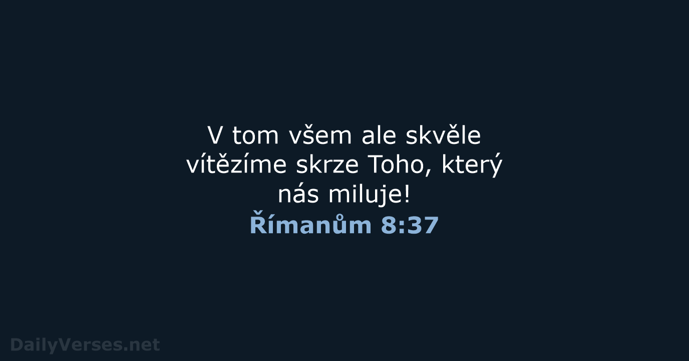 Římanům 8:37 - B21
