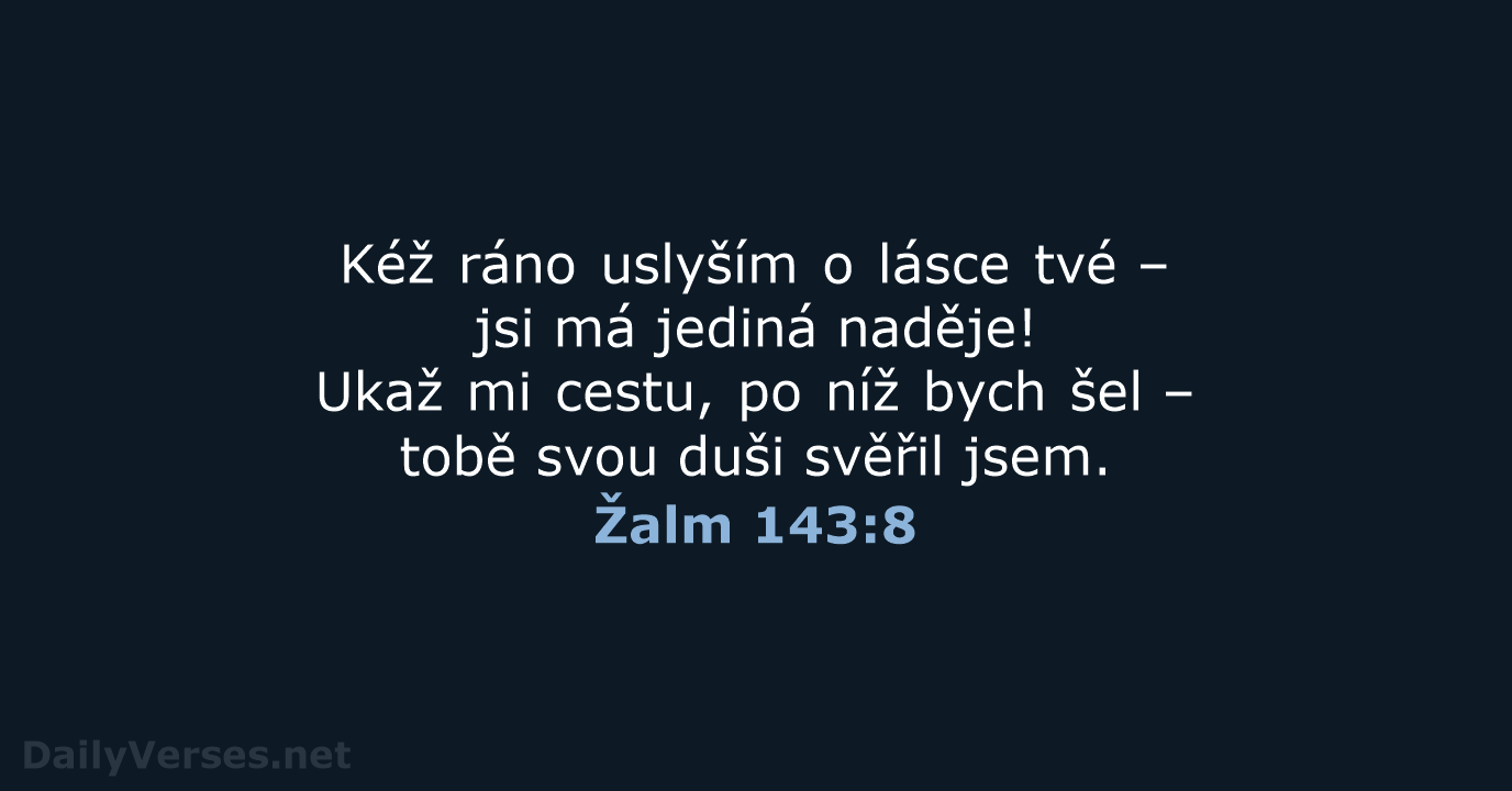Žalm 143:8 - B21