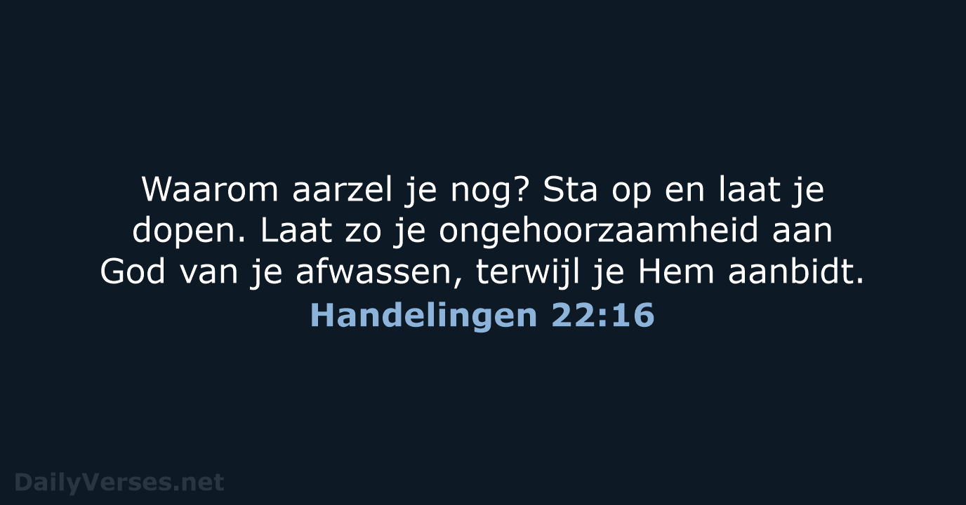 Handelingen 22:16 - BB