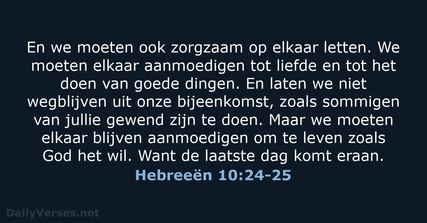 Hebreeën 10:24-25 - BB