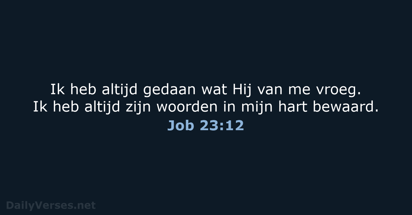 Job 23:12 - BB
