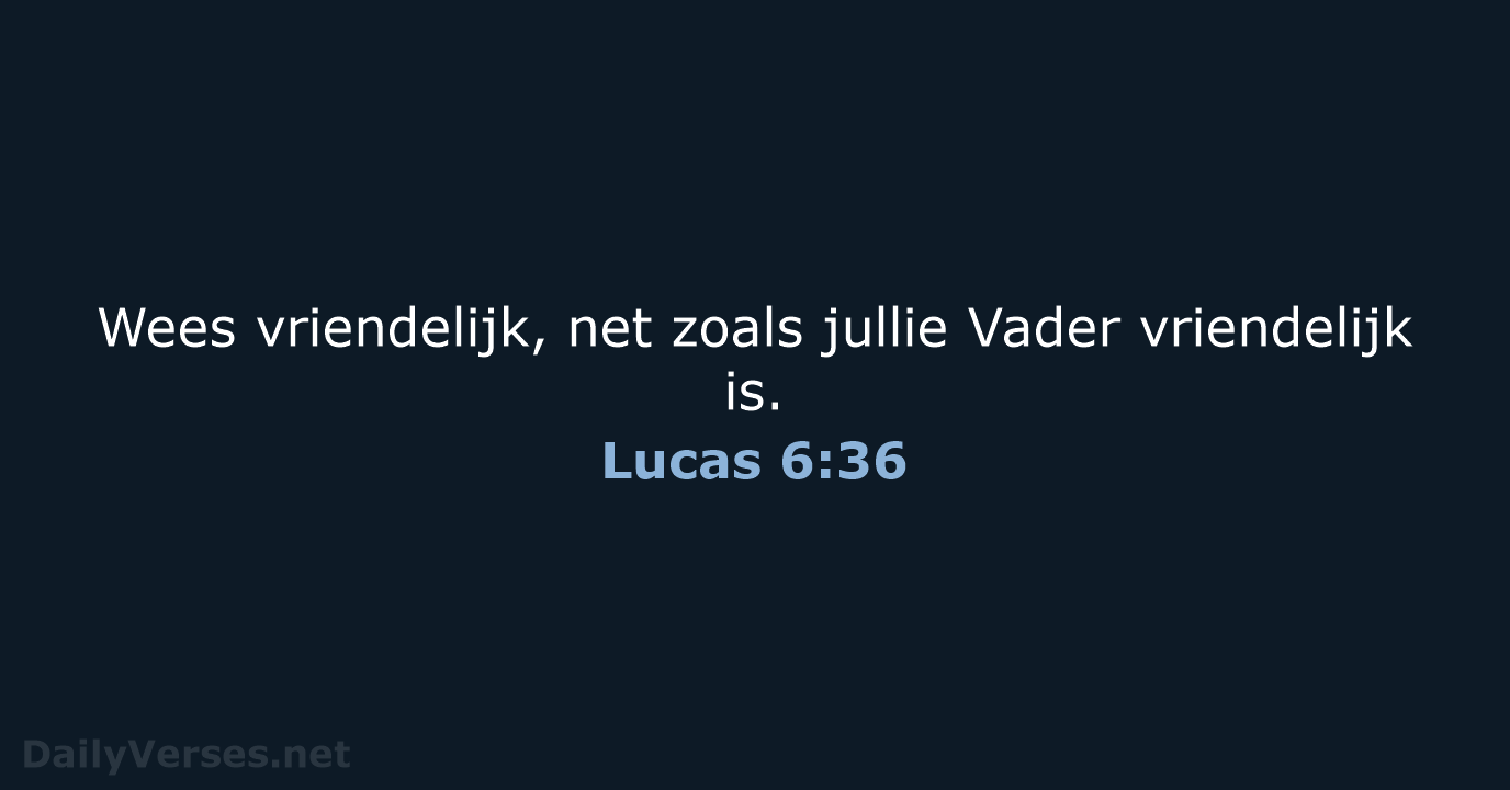Lucas 6:36 - BB