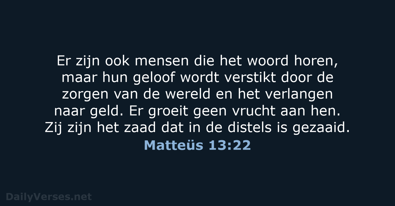 Matteüs 13:22 - BB