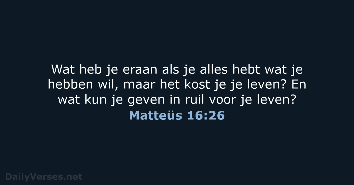 Matteüs 16:26 - BB