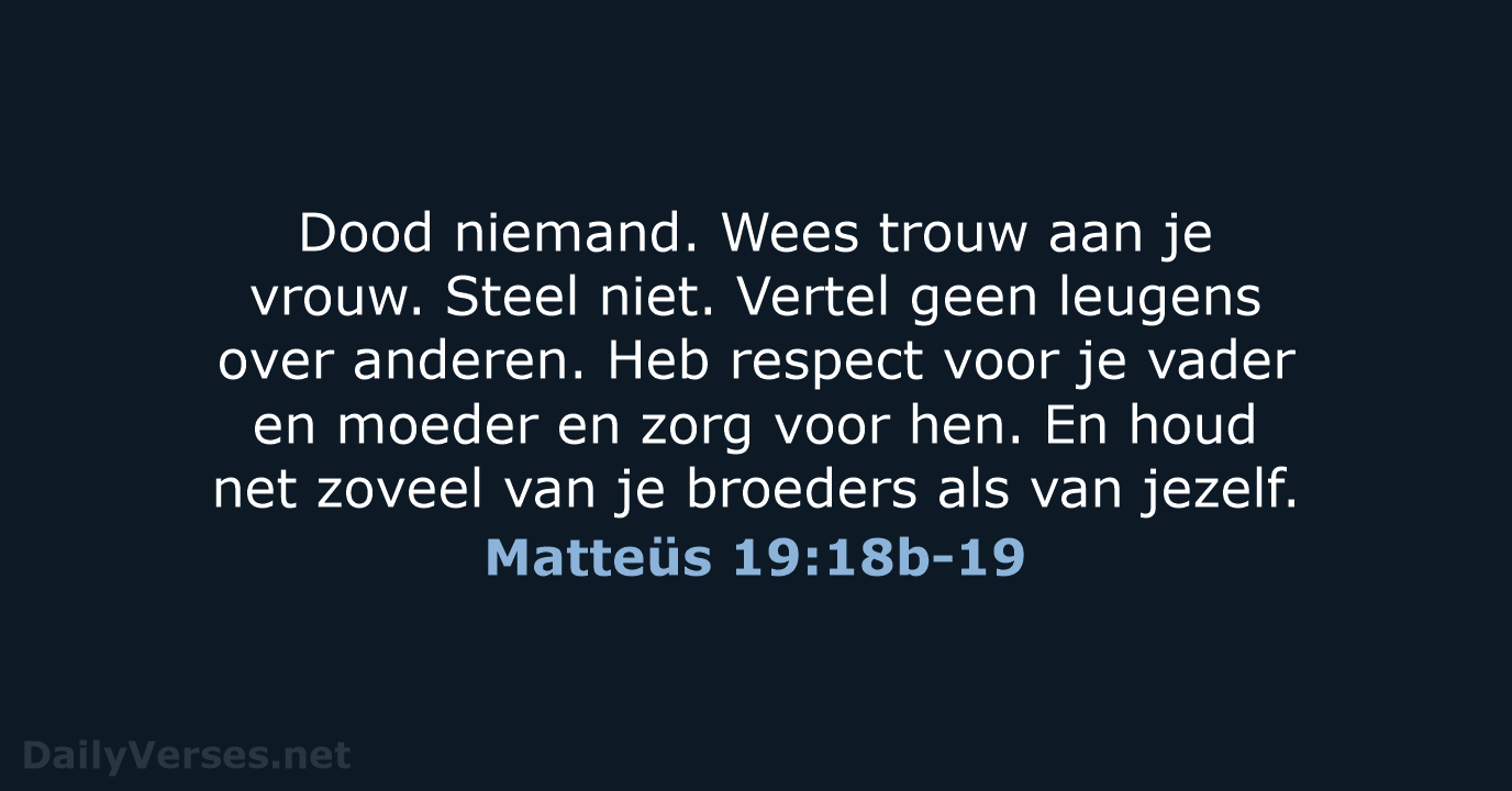Matteüs 19:18b-19 - BB