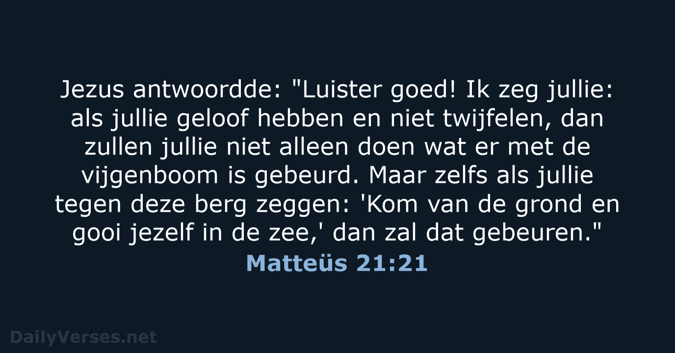Matteüs 21:21 - BB