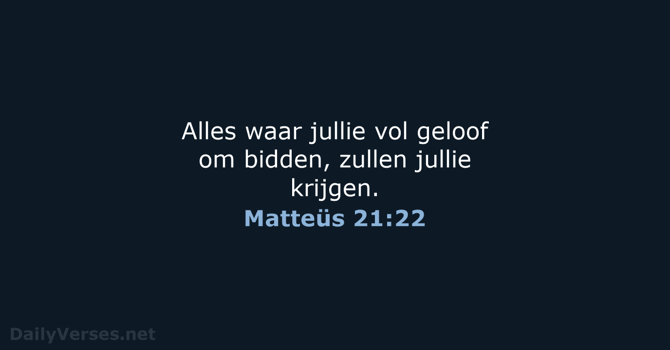 Matteüs 21:22 - BB